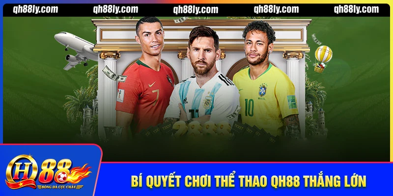Bí quyết chơi thể thao QH88 thắng lớn