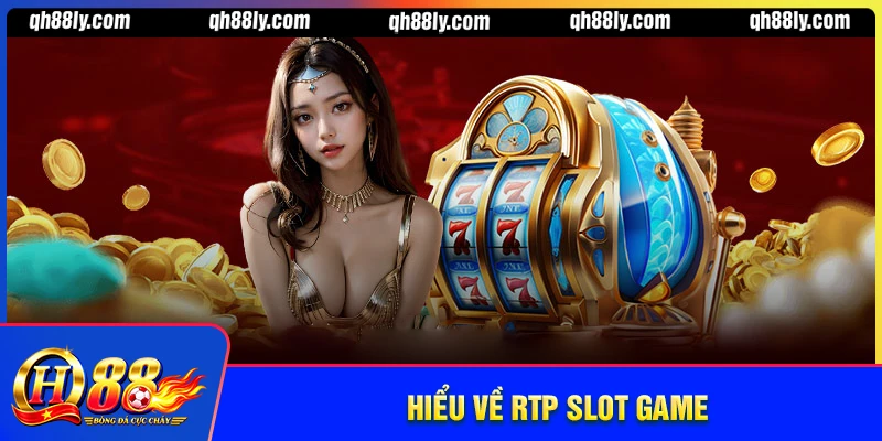 Định nghĩa RTP của game slot là gì?